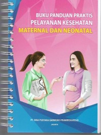 Image of Buku Panduan Praktis Pelayanan Kesehatan Maternal Neonatal