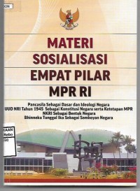 Image of Materi Sosialisai Empat Pilar MPR RI: pancasila Sebagai Dasar dan Ideologi Negara UUD NRI Tahun 1945 Sebagai Konstitusu Negara Serta Ketetapan MPR NKRI Sebagai Bentuk Negara Bhineka Tunggal Ika Sebagai Semboyan Negara