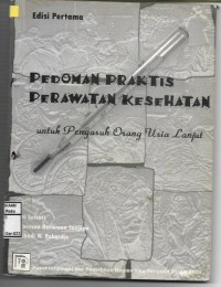 Image of Pedoman Praktis Perawatan Kesehatan: Untuk Pengasuh Orang Tua Usia Lanjut