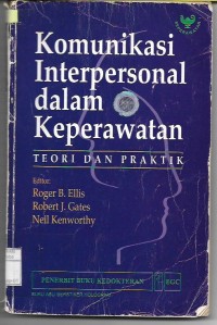 Image of Komunikasi Interpersonal dalam Keperawatan:Teori dan Praktik