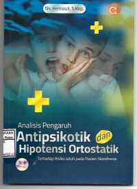 Image of Analisis Pengaruh Antipsikotik dan Hipotensi Ortostatik Terhadap Risiko pada Pasien Skizofrenia