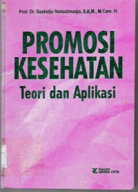 Image of Promosi Kesehatan : Teori dan Aplikasi